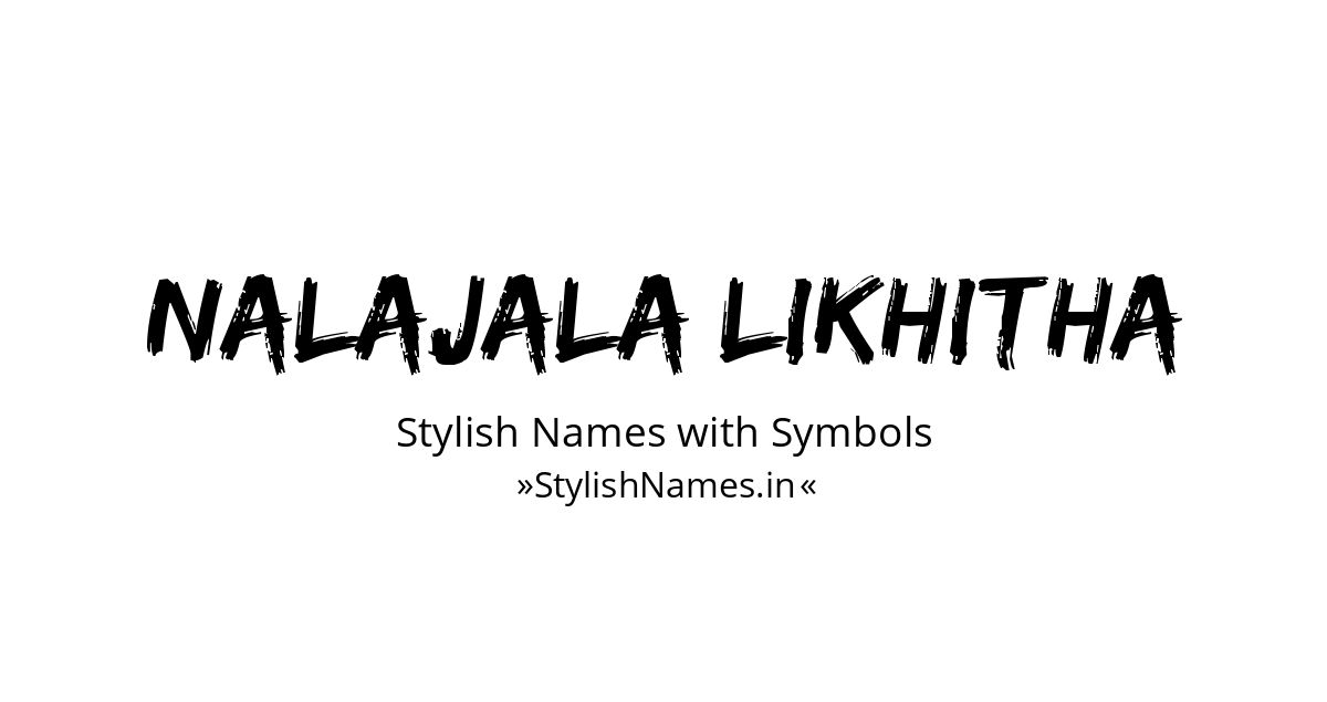 Nalajala Likhitha stylish names
